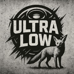 ULTRA LOW