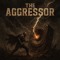 The Agressor