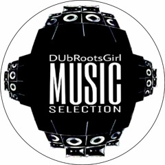 Dubrootsgirl music selection
