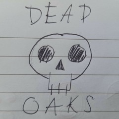 Dead Oaks
