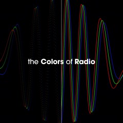 the Colors of Radio