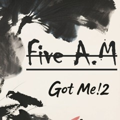 FiVE A.M