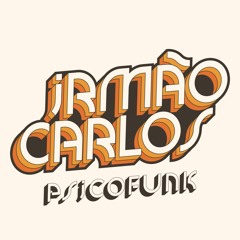 Irmão Carlos Psicofunk