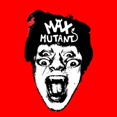 Max Mutant