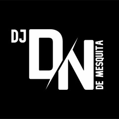 DJ DN DE MESQUITA