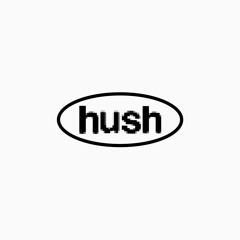 Hush Recs