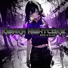 Kisara Nightcore