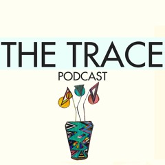 The Trace Podcast