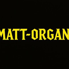 MATT  ORGAN