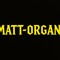 MATT  ORGAN