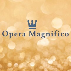 Opera Magnifico