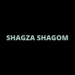 SHAGZA SHAGOM