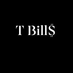 T Bill$