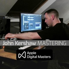 John Kershaw MASTERING
