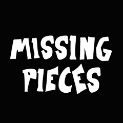 missing pieces