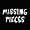 missing pieces
