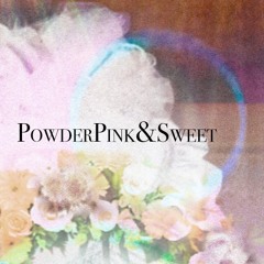 Powder Pink & Sweet