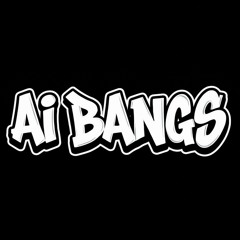 AI BANGS