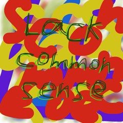 lack common sense