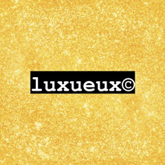 luxueux