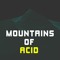 Mountains Of Acid