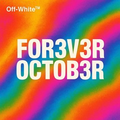 FOR3V3R OCTOB3R