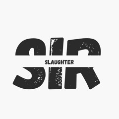 SIR_SLAUGHTER