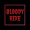 Bloodyrixe