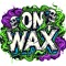 On Wax