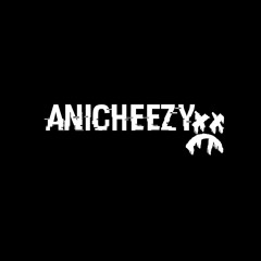 Anicheezy