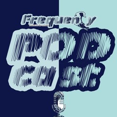 Frequency Podcast