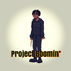 Project Boomin’