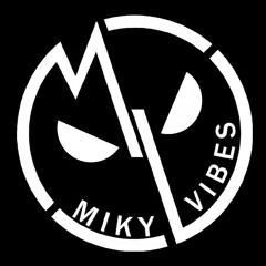 MIKY VIBES