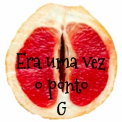 Era Uma Vez o Ponto G