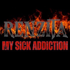 RENZITA My Sick Addiction Remix
