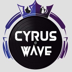 CYRUS WAVE