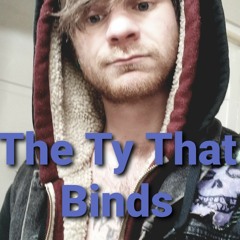 The Ty That Binds