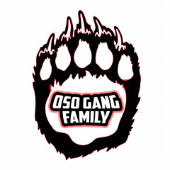 OSO GANG FAMILY