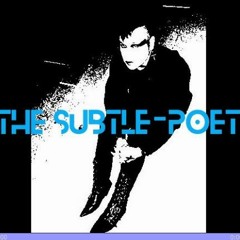 The Subtle-Poet