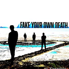 Fake Your Own Death