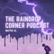 The Raindrop Corner Podcast