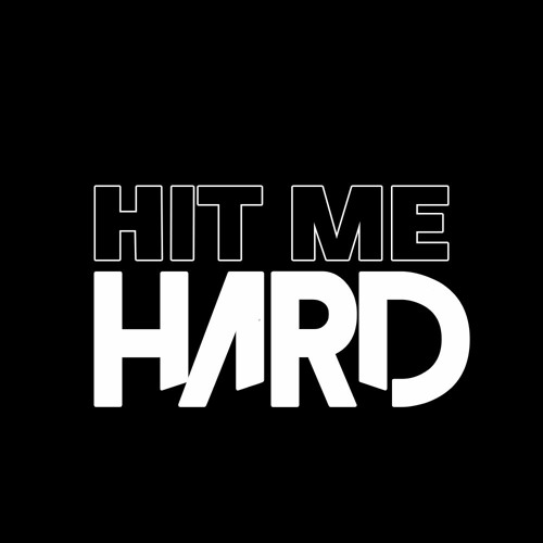 Hit Me Hard’s avatar
