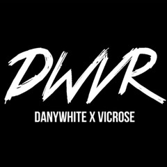 DanyWhite X VicRose 🤞