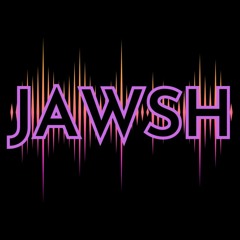 JAWSH