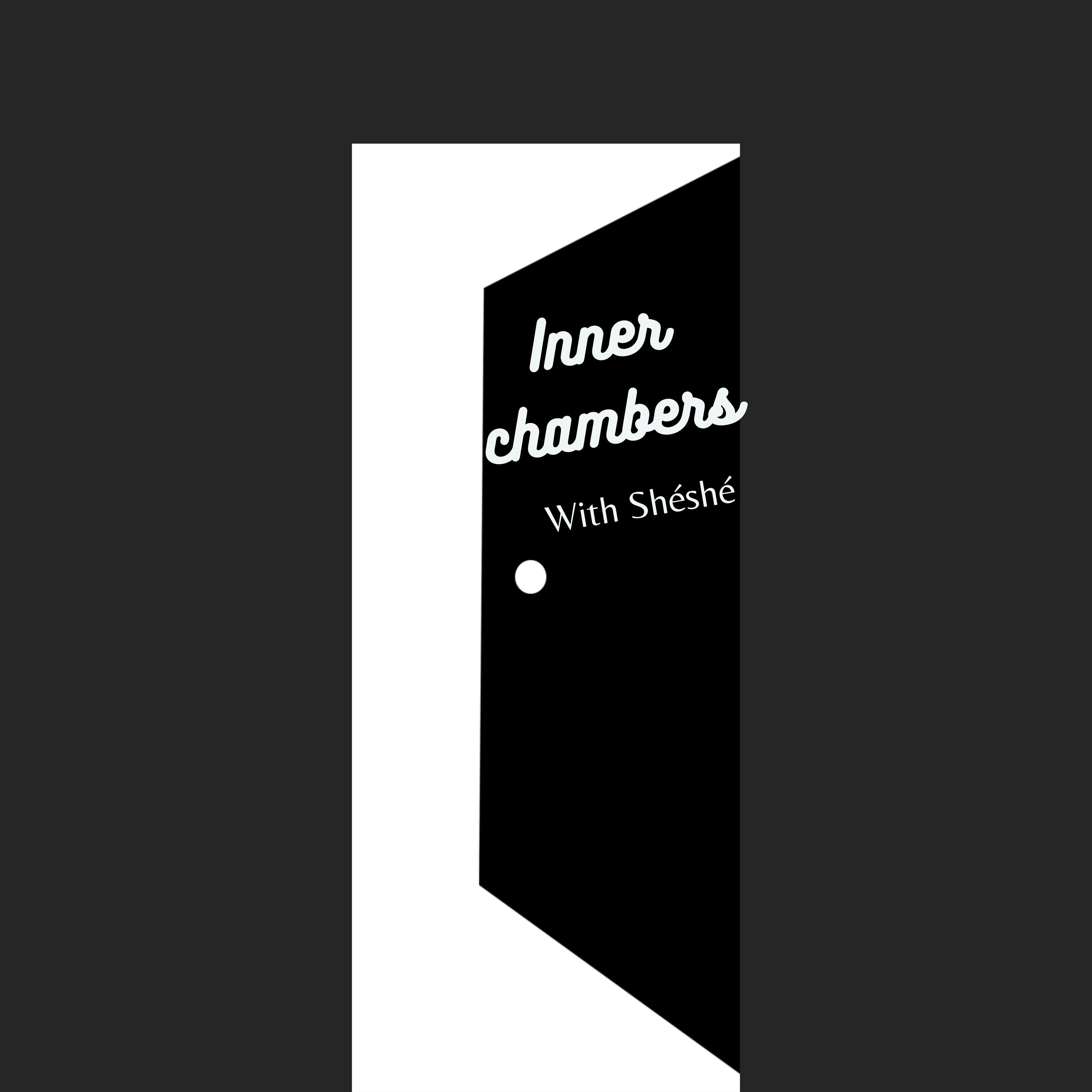Inner Chambers with Shéshé podcast artwork