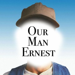 Our Man Ernest