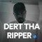 DERT THA RIPPER