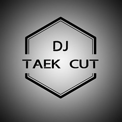 Dj taek cut