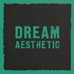 Dream Aesthetic