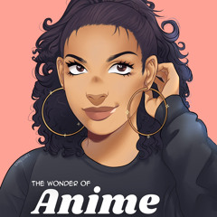 The Wonder Of Anime